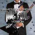 James Bond Theme Metal Version