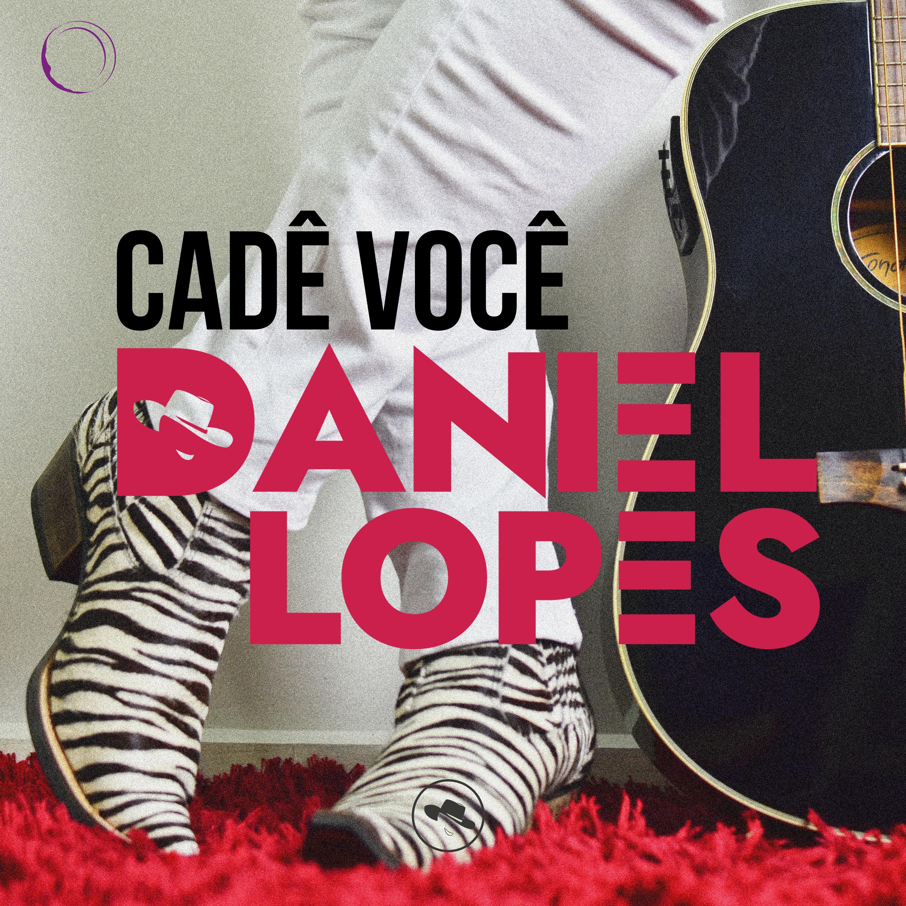 Daniel Lopes - Cadê Você