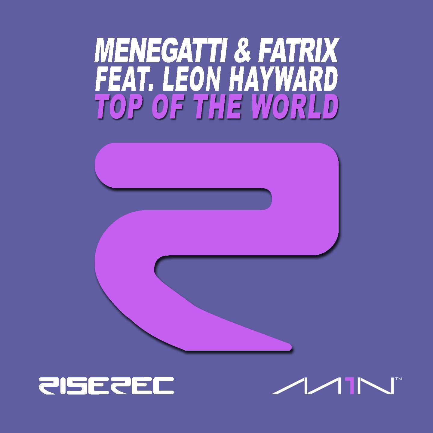 Menegatti & Fatrix - Top Of The World (Leon Pop Mix)