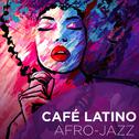 Café Latino : Afro-Jazz专辑