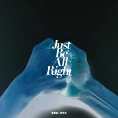 JUST BE ALL RIGHT