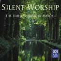 Silent Worship: The Timeless Music of Handel专辑
