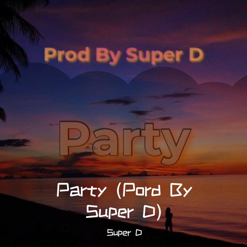 Party (Pord By Super D)