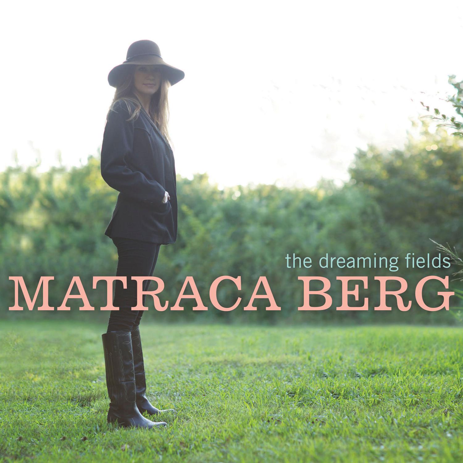 Matraca Berg - The Dreaming Fields