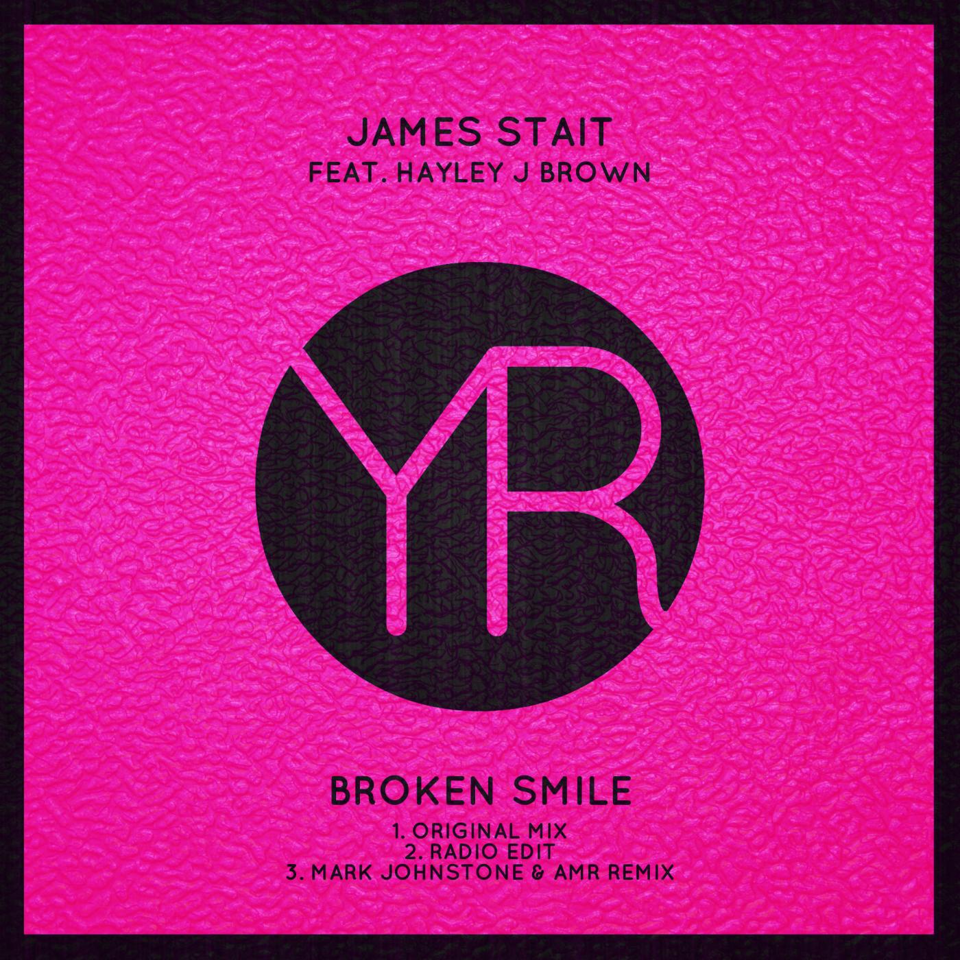 James Stait - Broken Smile (Mark Johnstone & AmR Remix)