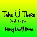 Take Ü There (Missy Elliott Remix)专辑