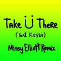 Take Ü There (Missy Elliott Remix)专辑