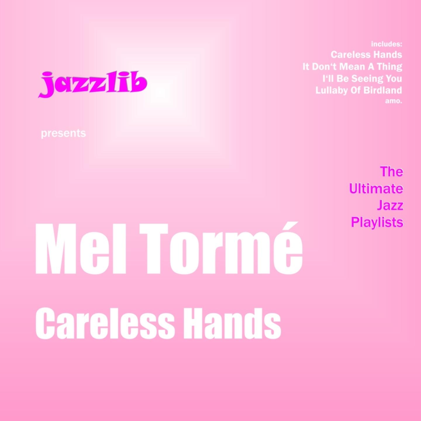 Careless Hands