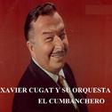 Xavier Cugat y Su Orquesta - El Cumbanchero专辑