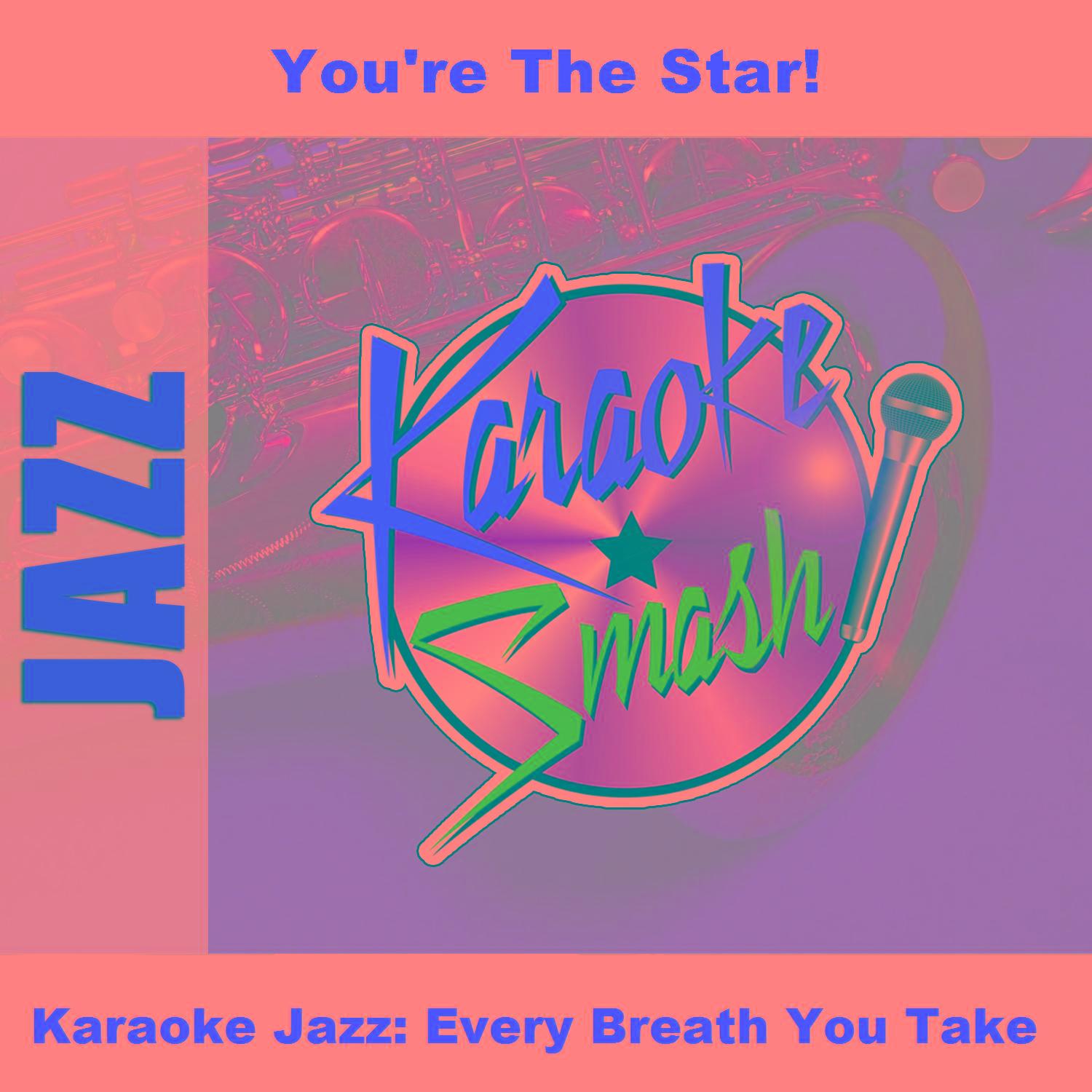 Karaoke Jazz: Every Breath You Take