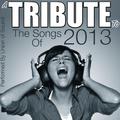 A Tribute to the Songs of 2013