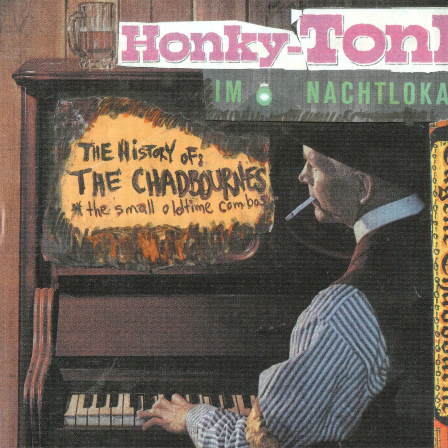 The History Of The Chadbournes: Honky-Tonk Im Nachtlokal