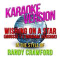 Wishing on a Star (Mousse T's Original Version) [In the Style of Randy Crawford] [Karaoke Version] -