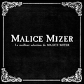 La meilleur selection de MALICE MIZER