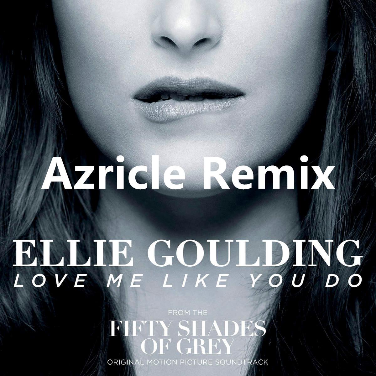 Love Me Like You Do(Azricle Bootleg)专辑