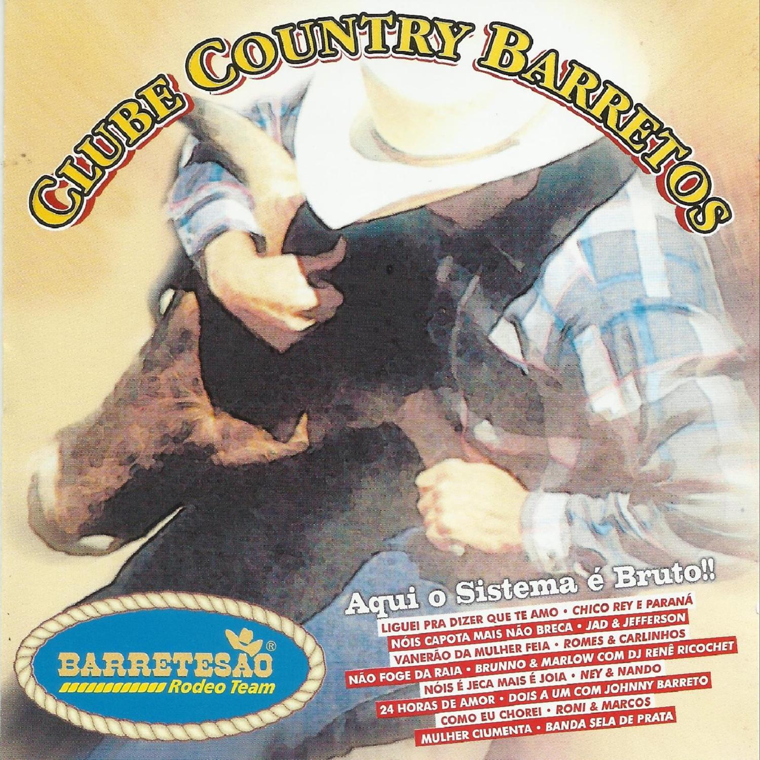 Clube Country Barretos - Aqui o Sistema É Bruto专辑