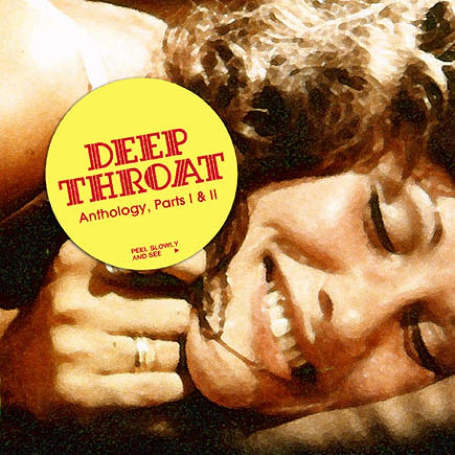 Deep Throat Anthology, Parts I & II