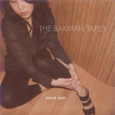 The Bakman Tapes