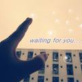 Waiting For You