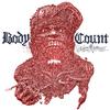 Body Count - When I'm Gone