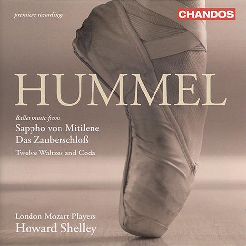 HUMMEL: Sappho von Mitilene Suite / Das Zauberschloss Suite / 12 Waltzes and Coda