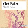 Chet Baker: That Old Feeling