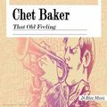 Chet Baker: That Old Feeling
