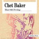 Chet Baker: That Old Feeling专辑