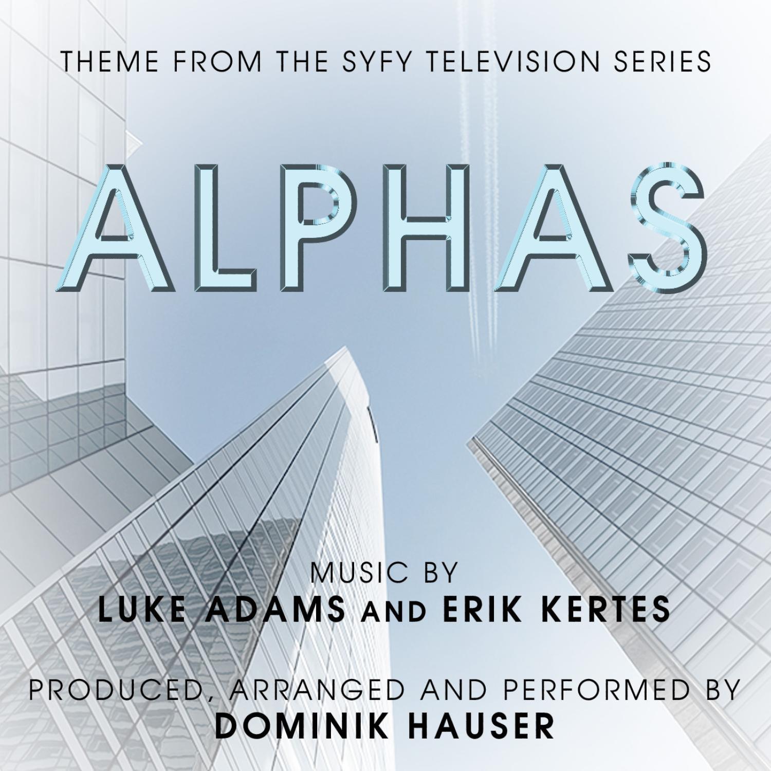 Alphas - Theme from the SYFY Television Series by Luke Adams and Erik Kertes专辑