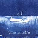 Blue in white专辑
