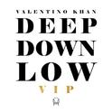 Deep Down Low (VIP)专辑