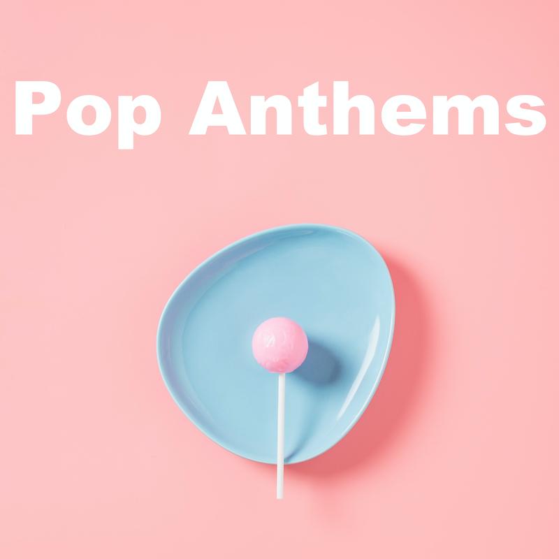 Pop Anthems