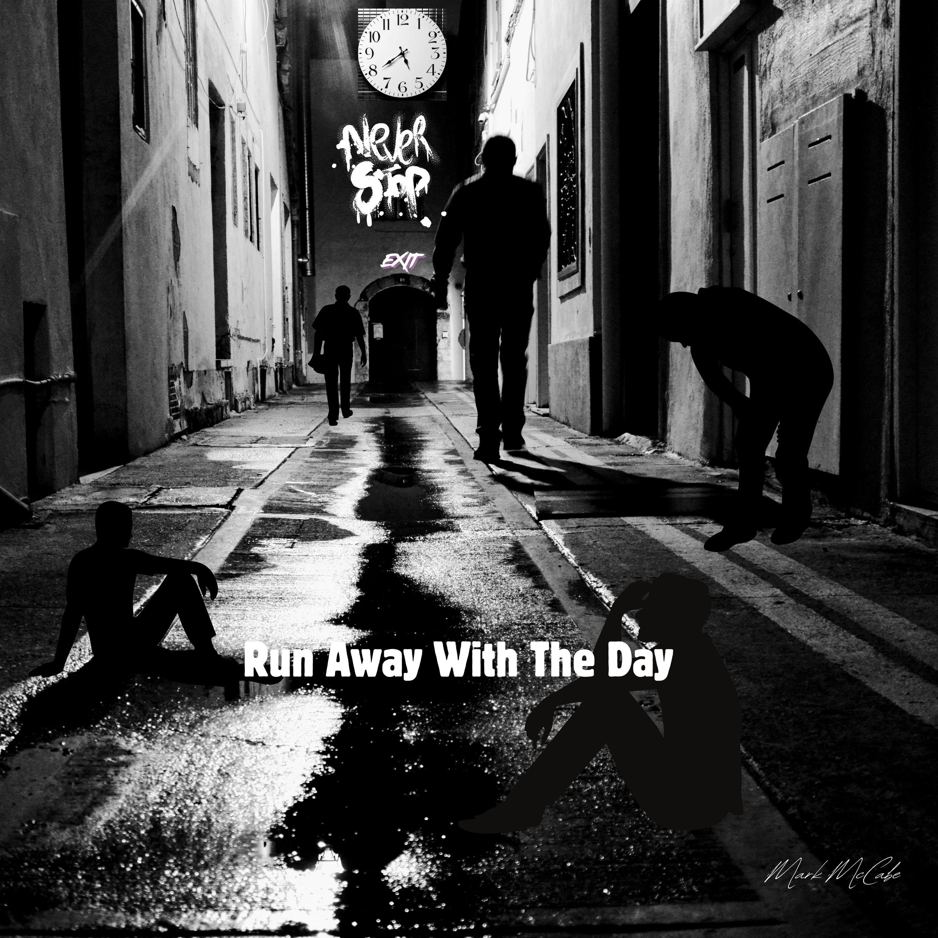 Run Away With The Day