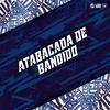 CACAU CHUU - Atabacada de Bandido