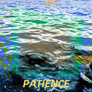 PATIENCE