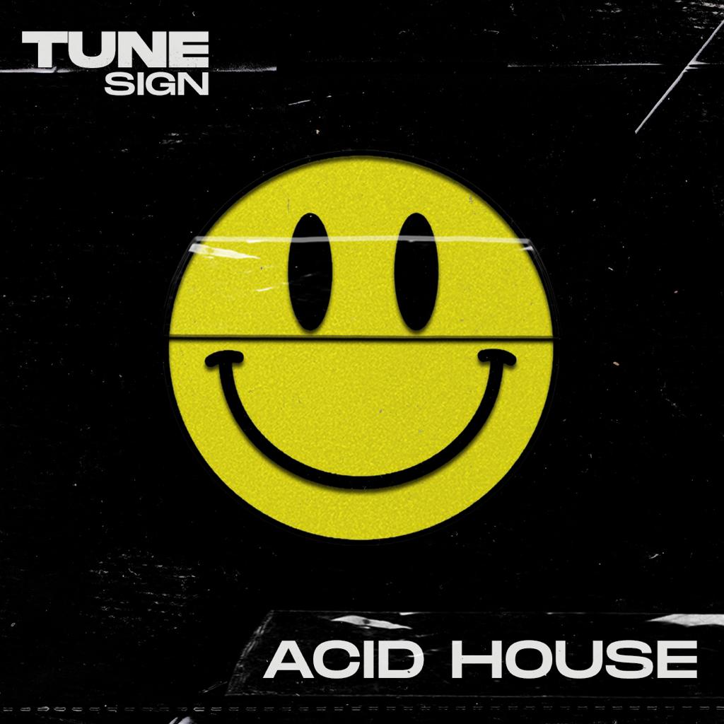 Tune Sign呈现：Acid House
