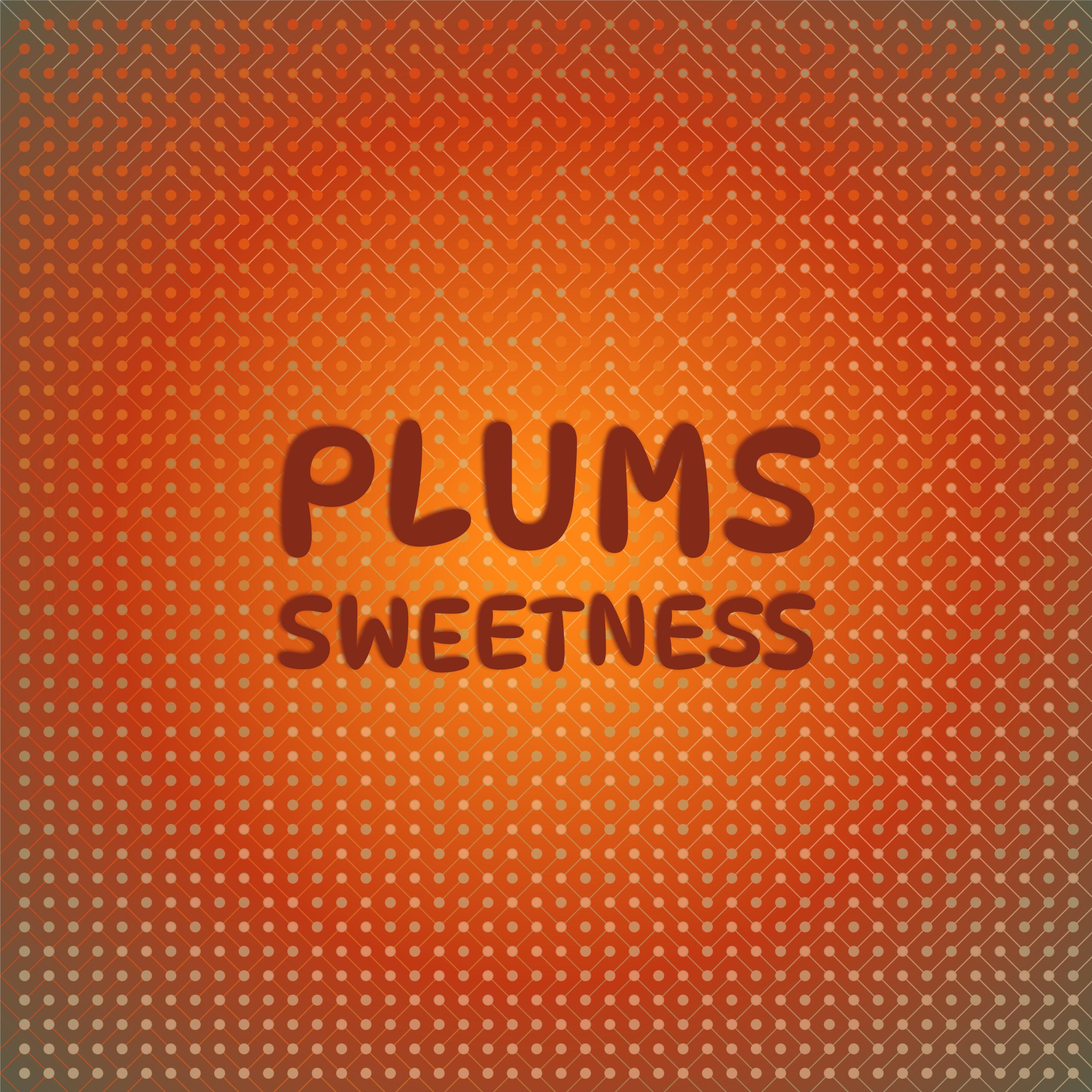 Brads Vainer - Plums Sweetness