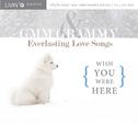 GMM GRAMMY & Everlasting Love Songs {WISH YOU WERE HERE}专辑