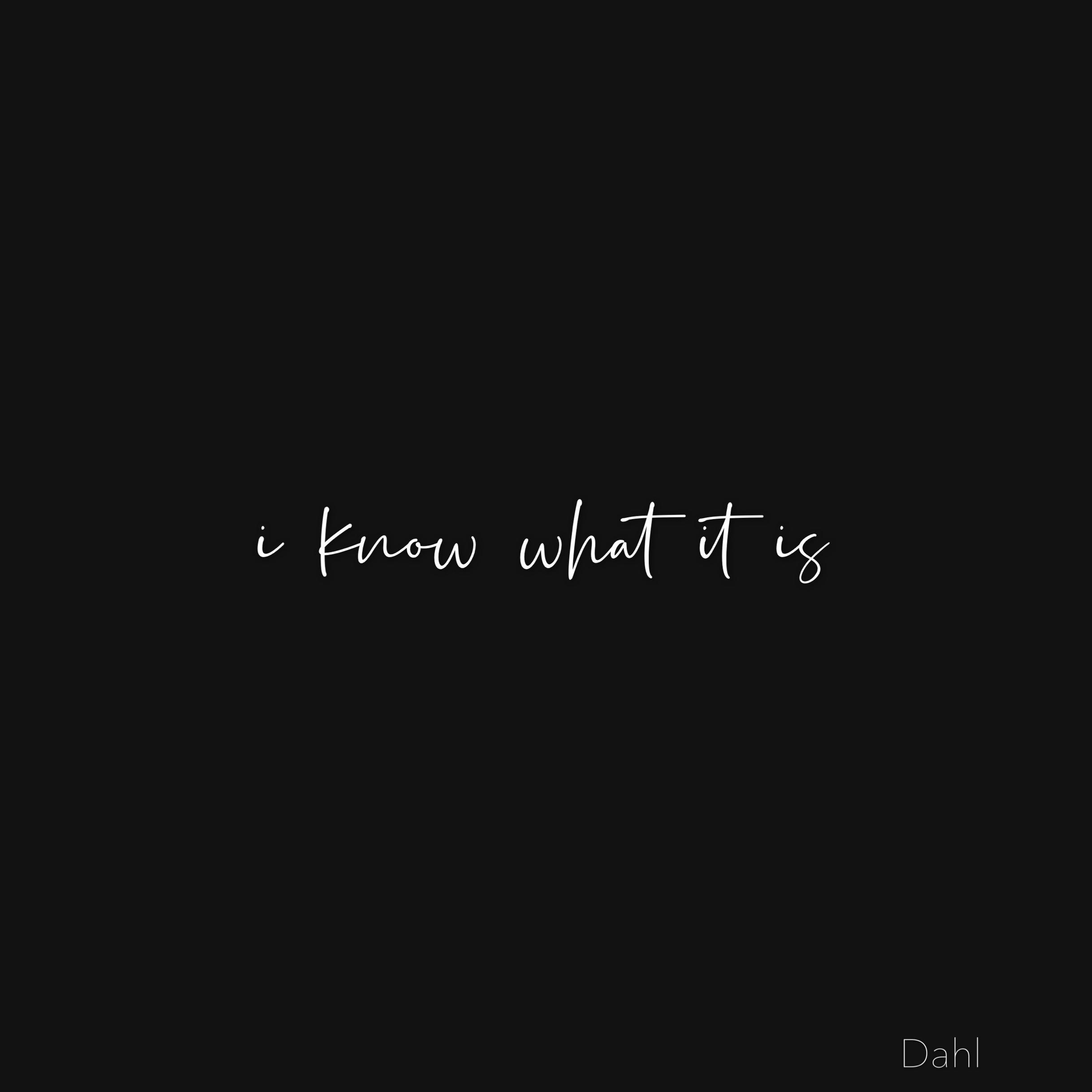 i know what it is
