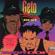 Uncut Dope: Geto Boys' Best