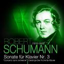 Robert Schumann - Sonate für Klavier Nr. 3 + Gesänge der Frühe für Klavier