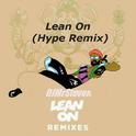 DJ Mr.Steven Ft.Major Lazer - Lean On(Hype Mix)专辑