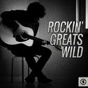 Rockin' Greats Wild专辑