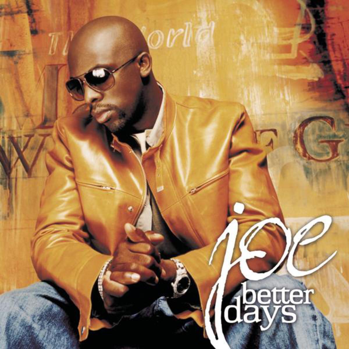 Better days. Joe better Days 2001. Better Days Ali. R&B Soul.