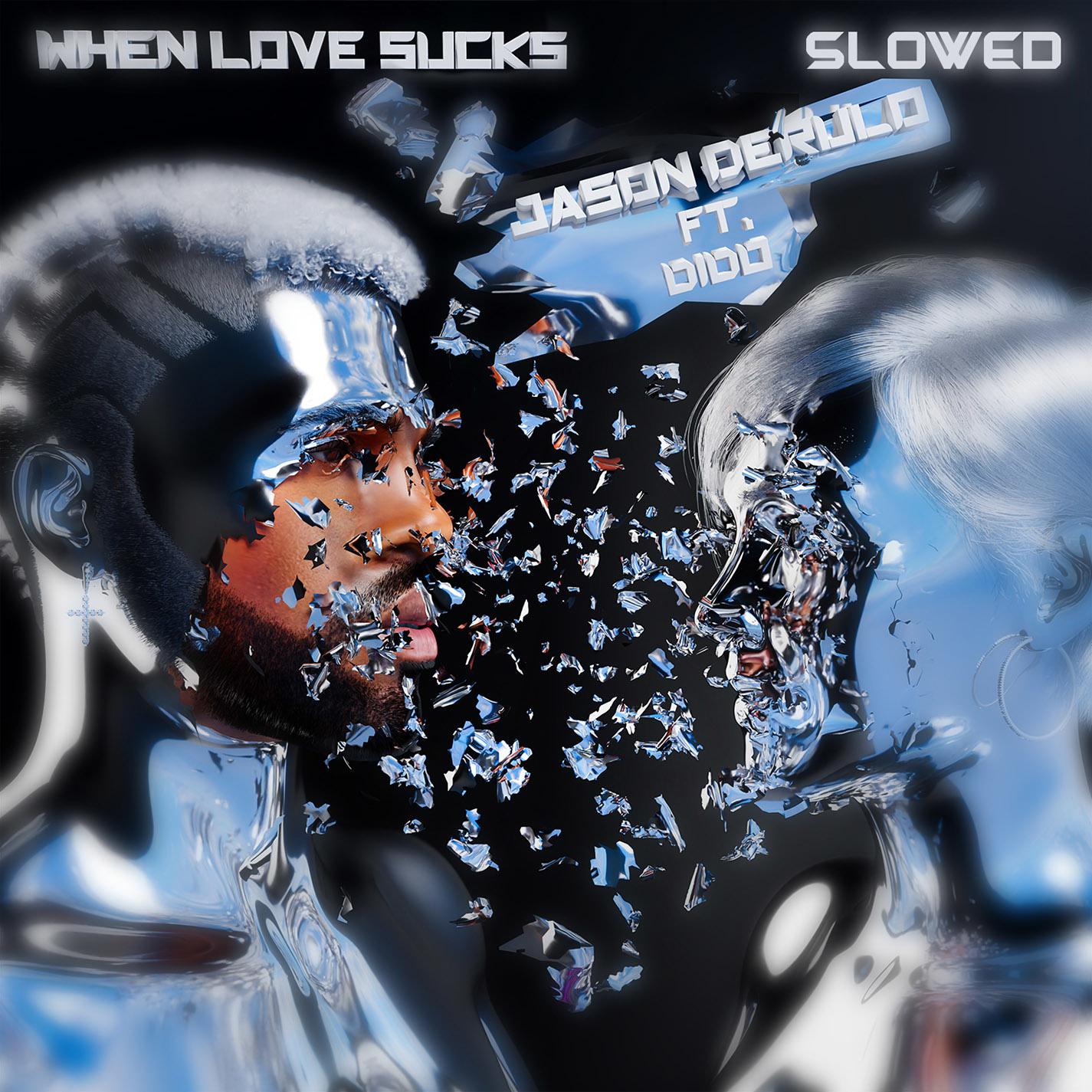Jason Derulo - When Love Sucks (feat. Dido) [Slowed Down Version]
