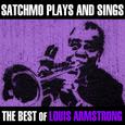 Satchmo Plays and Sings-The Best of Louis Armstrong