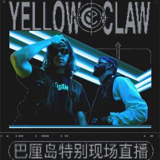 YELLOW CLAW 虎牙直播 3.4