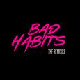 Bad Habits (The Remixes)