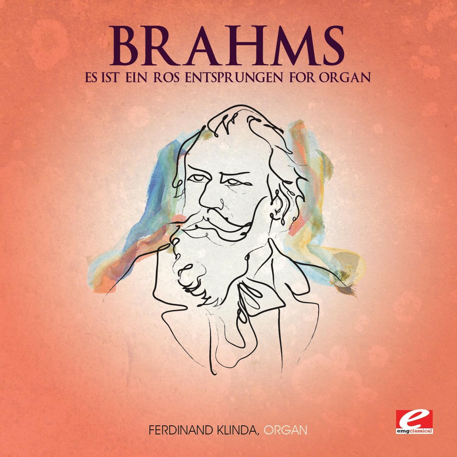 Brahms: Es ist ein Ros entsprungen for Organ (Digitally Remastered)