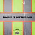 Blame It On The Bag